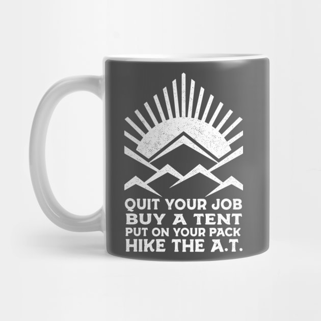 QUIT YOUR JOB, HIKE THE A.T. by Camp Happy Hour